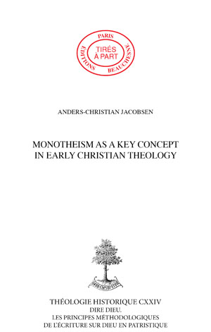 MONOTHEISM AS A KEY CONCEPT IN EARLY CHRISTIAN THEOLOGY